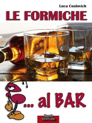 cover image of Le Formiche... al Bar